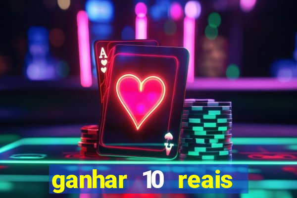 ganhar 10 reais agora no pix